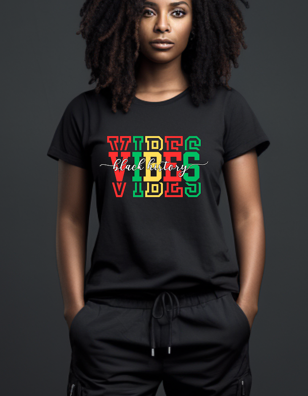 Black History Vibes T-Shirt