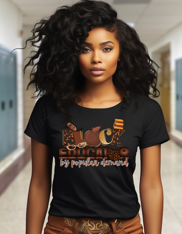 Black Educator by Popular Demand T-Shirt