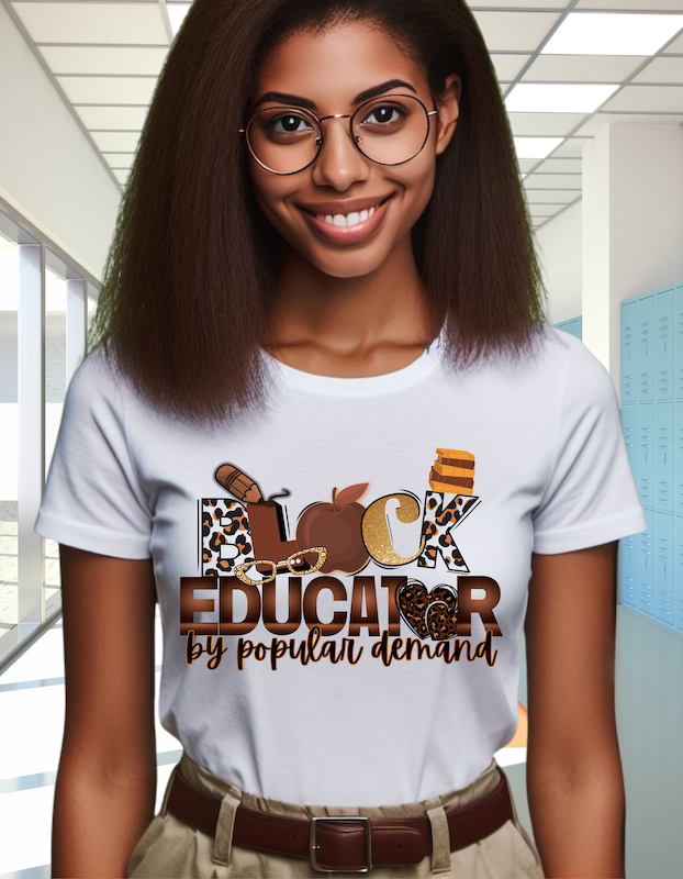 Black Educator by Popular Demand T-Shirt