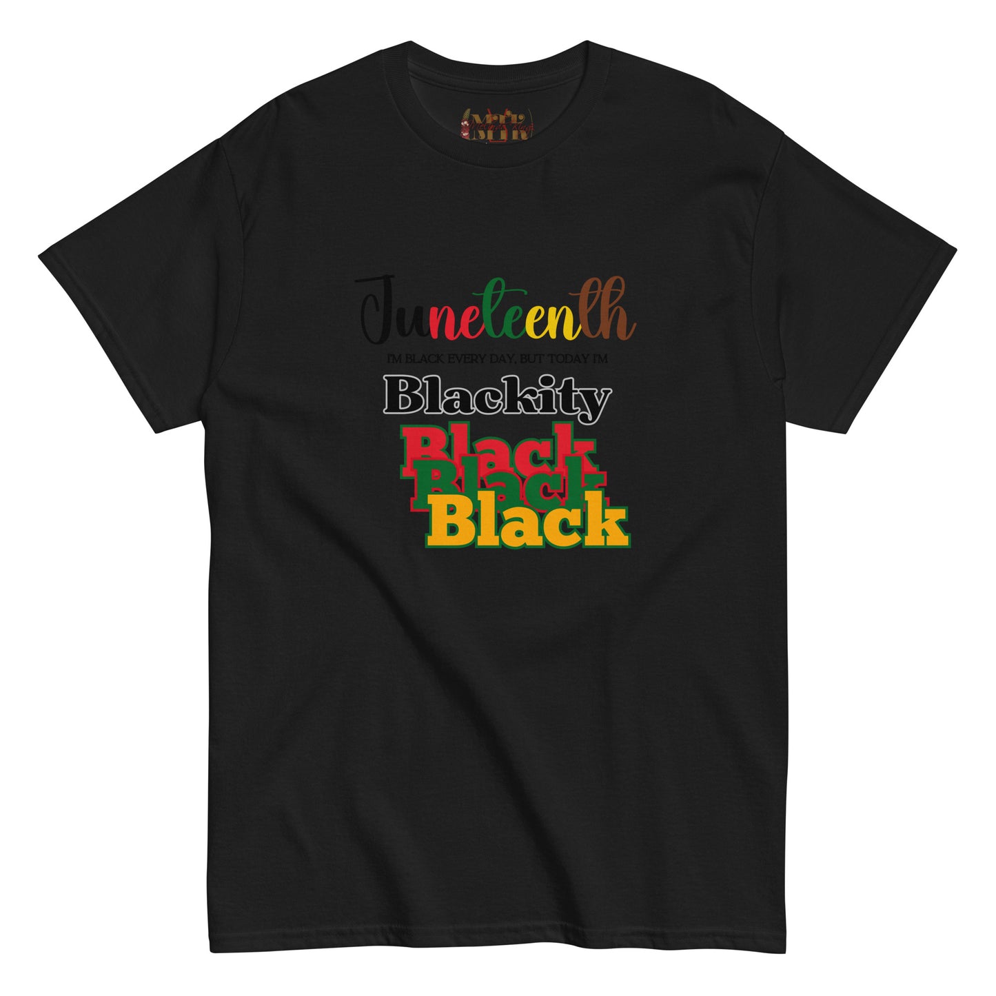 Juneteenth Blackity-Black Tee