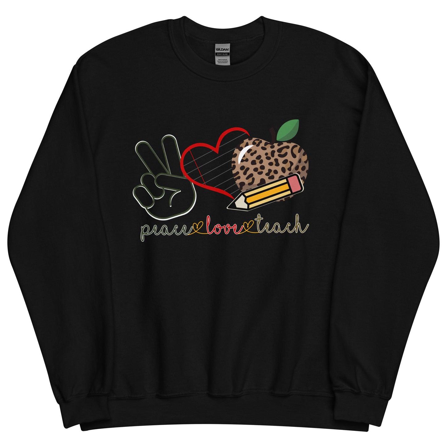 Peace...Love...Teach Sweatshirt