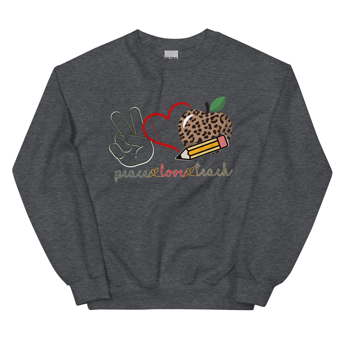 Peace...Love...Teach Sweatshirt