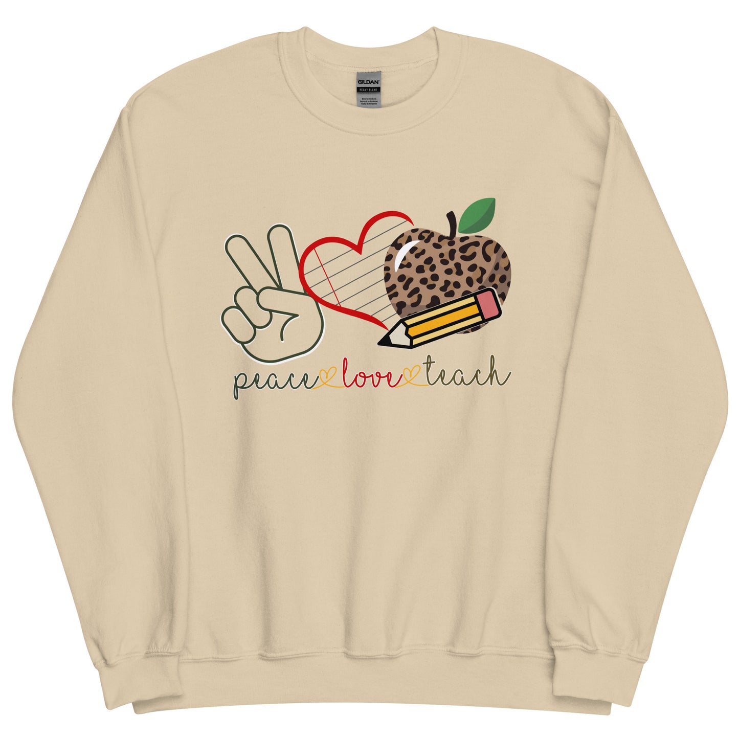 Peace...Love...Teach Sweatshirt